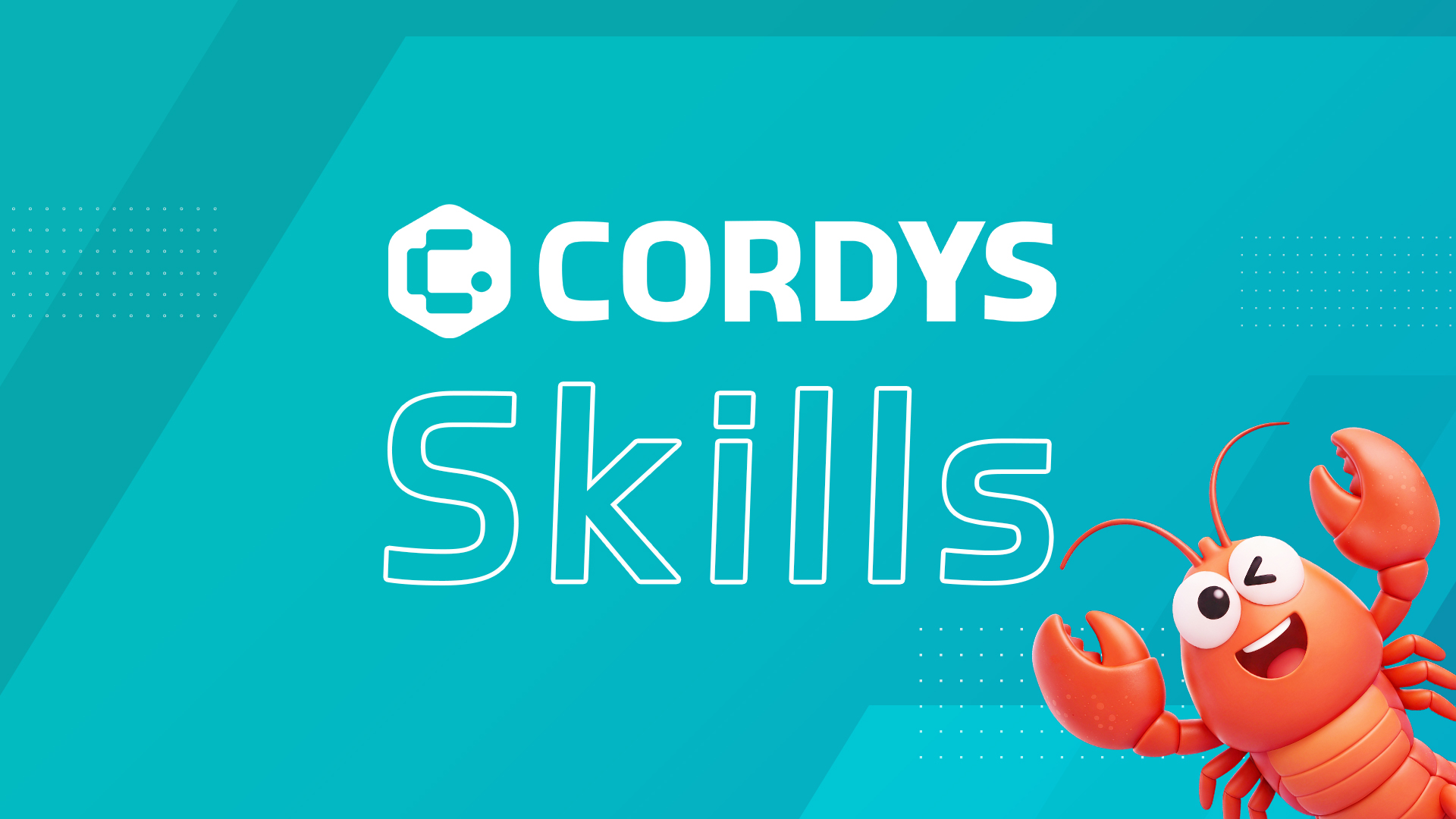 速来体验 | Cordys CRM Skills技能正式发布